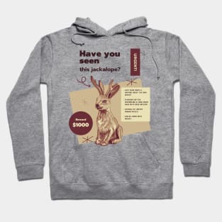 Have You Seen This Jackalope? Hoodie